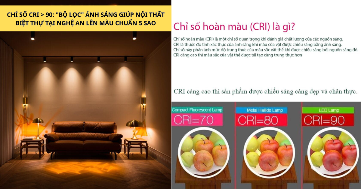Chỉ số CRI  trên 98: Bí quyết ánh sáng giúp nội thất biệt thự tại Nghệ An lên màu chuẩn 5 sao