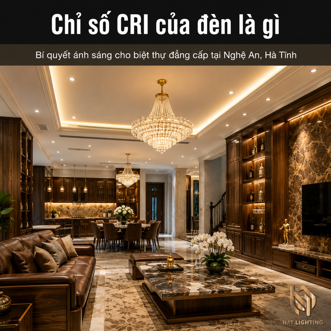 Chỉ Số CRI Của Đèn Là Gì? Bí Quyết Chọn Ánh Sáng Sang Trọng, Đẳng Cấp Cho Tổ Ấm 2026 1 Chỉ số CRI của đèn là gì?