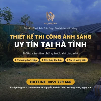Thiết kế thi công ánh sáng uy tín tại Hà Tĩnh – HAT Lighting